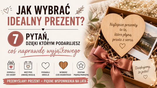 Jak wybrać idealny prezent? 7 pytań, które warto sobie zadać przed zakupem